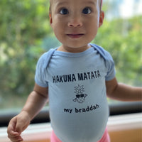 HAKUNA MATATA MY BRADDAH bodysuit