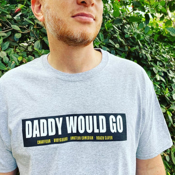 MEN'S DADDY WOULD GO tee